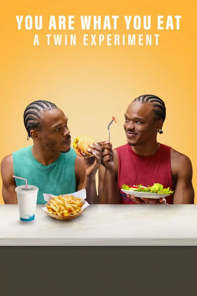 You Are What You Eat: A Twin Experiment" (Limited Series) Netflix Original