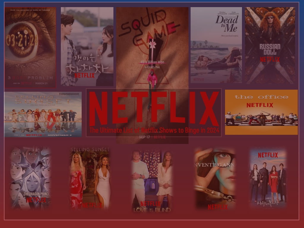 The Ultimate List of Netflix Shows to Binge in 2024